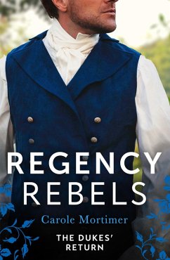 Regency Rebels: The Dukes' Return: Zachary Black: Duke of Debauchery (Dangerous Dukes) / Darian Hunter: Duke of Desire (eBook, ePUB) - Mortimer, Carole