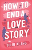 How to End a Love Story (eBook, ePUB)