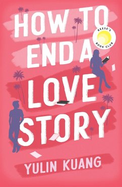 How to End a Love Story (eBook, ePUB) - Kuang, Yulin