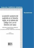 La posición sucesoria del supérstite en el Derecho inglés, en el sistema del del Código civil y en el Derecho civil vasco