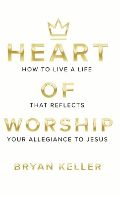 Heart Of Worship - Keller, Bryan Andrew