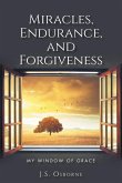 Miracles, Endurance, and Forgiveness