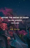 Before The Break Of Dawn: The Orb Mongers & The Flood (eBook, ePUB)