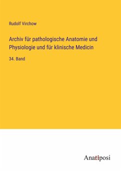 Archiv für pathologische Anatomie und Physiologie und für klinische Medicin Cover Archiv für pathologische Anatomie und Physiologie und für klinische Medicin