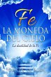 Fe La Moneda Del Cielo La Dualidad de... - Bild 1