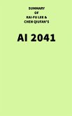Summary of Kai-Fu Lee and Chen Qiufan's AI 2041 (eBook, ePUB)
