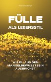 Fülle als Lebensstil (eBook, ePUB)