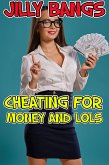 Cheating For Money And Lols (eBook, ePUB)