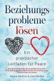 Beziehungsprobleme lösen - Ein praktischer Leitfaden für Paare (eBook, ePUB)