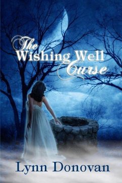 The Wishing Well Curse (Spirit of Destiny, #1) (eBook, ePUB) - Donovan, Lynn
