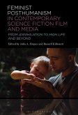 Feminist Posthumanism in Contemporary Science Fiction Film and Media (eBook, ePUB)