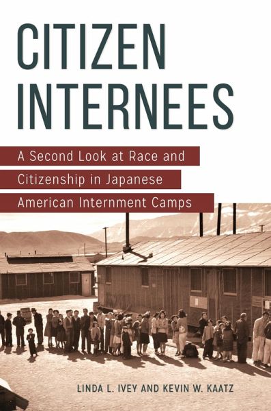 Citizen Internees (eBook, ePUB)