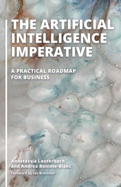 The Artificial Intelligence Imperative (eBook, ePUB) - Lauterbach, Anastassia; Bonime-Blanc, Andrea