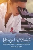 Breast Cancer Facts, Myths, and Controversies (eBook, ePUB)