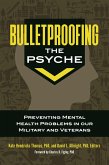 Bulletproofing the Psyche (eBook, ePUB) Bulletproofing the Psyche (eBook, ePUB)