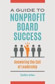 A Guide to Nonprofit Board Success (eBook, ePUB)