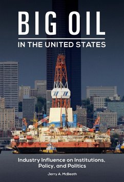 Big Oil in the United States (eBook, ePUB) - McBeath, Jerry A.
