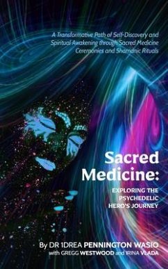 Cover Sacred Medicine: Exploring The Psychedelic Hero's Journey (eBook, ePUB)