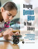 Bringing Genius Hour to Your Library (eBook, ePUB)