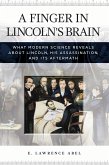 A Finger in Lincoln's Brain (eBook, ePUB)