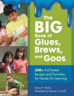 The BIG Book of Glues, Brews, and Goos (eBook, ePUB) - Marks, Diana F.