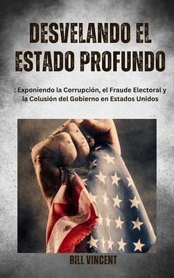 Desvelando el Estado Profundo (eBook, ePUB)