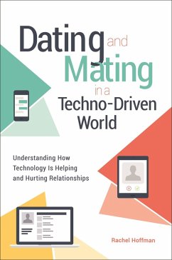 Dating and Mating in a Techno-Driven World (eBook, ePUB) - Hoffman, Rachel