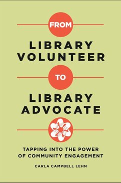 From Library Volunteer to Library Advocate (eBook, ePUB) - Lehn, Carla Campbell