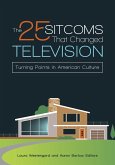 The 25 Sitcoms That Changed Television (eBook, ePUB)