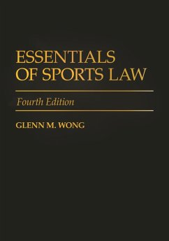 Essentials of Sports Law (eBook, ePUB) - Wong, Glenn M.