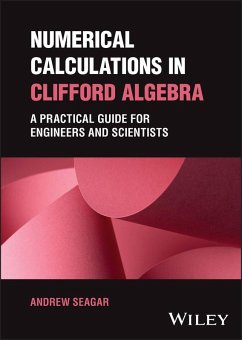 Numerical Calculations in Clifford Algebra (eBook, ePUB) - Seagar, Andrew