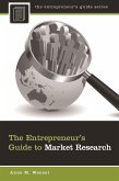 The Entrepreneur's Guide to Market Research (eBook, ePUB) The Entrepreneur's Guide to Market Research (eBook, ePUB)