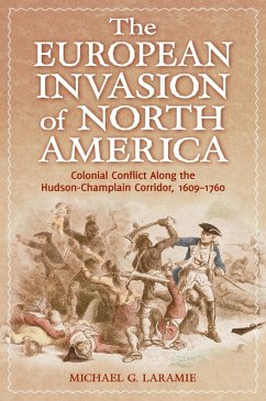 The European Invasion of North America (eBook, ePUB) - Laramie, Michael G.
