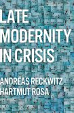 Late Modernity in Crisis (eBook, PDF)