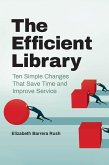The Efficient Library (eBook, ePUB) The Efficient Library (eBook, ePUB)