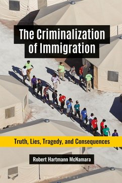 The Criminalization of Immigration (eBook, ePUB) - McNamara, Robert Hartmann