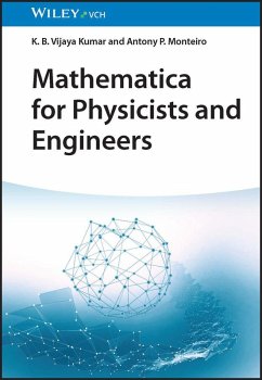 Mathematica for Physicists and Engineers (eBook, PDF) - Kumar, K. B. Vijaya; Monteiro, Antony P.