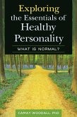Exploring the Essentials of Healthy Personality (eBook, ePUB)