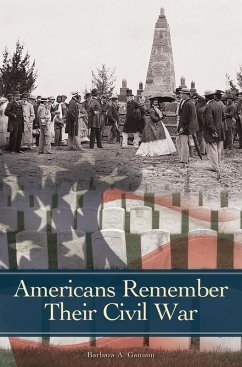 Americans Remember Their Civil War (eBook, ePUB) - Gannon, Barbara A.
