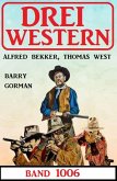 Drei Western Band 1006 (eBook, ePUB)