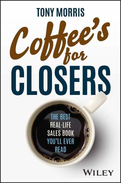 Coffee's for Closers (eBook, ePUB) - Morris, Tony