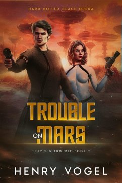 Cover Trouble on Mars (Travis & Trouble, #2) (eBook, ePUB)