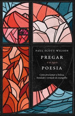 Pregar como poesia (eBook, ePUB) - Wilson, Paul Scott