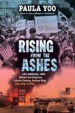 Rising from the Ashes: Los Angeles, 1992. Edward Jae Song Lee, Latasha Harlins, Rodney King, and a City on Fire (eBook, ePUB)