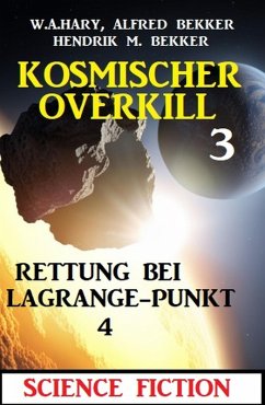 Cover Rettung bei Lagrange-Punkt 4: Kosmischer Overkill 3 (eBook, ePUB)