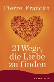 21 Wege, die Liebe zu finden (Mängelexemplar)