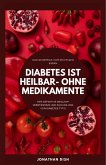 Diabetes ist heilbar - ohne Medikamente (eBook, ePUB)