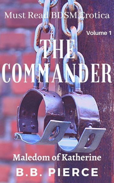 The Commander The Maledom of Katherine (eBook, ePUB) The Commander The Maledom of Katherine (eBook, ePUB)