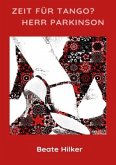 Zeit für Tango? Herr Parkinson Zeit für Tango? Herr Parkinson