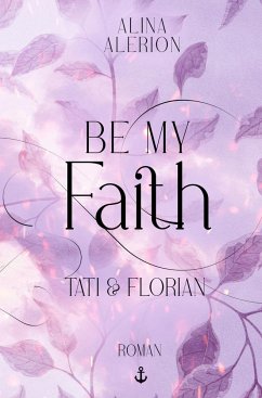 Be My Faith: Tati & Florian - Alerion, Alina